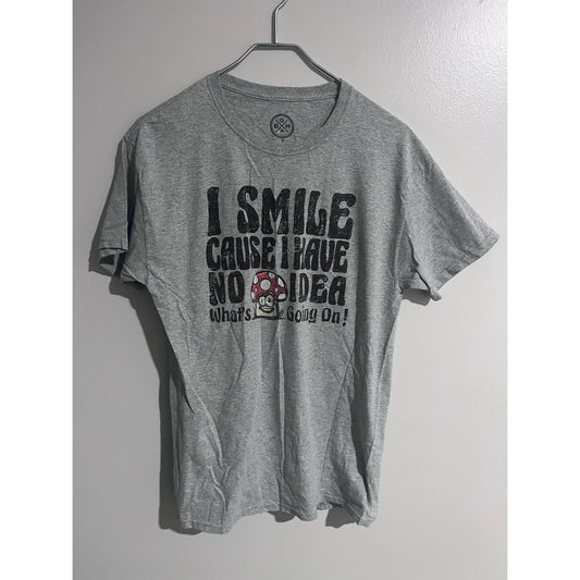 DOM Men's M Gray "I Smile Cause I Have No Idea What's Going On" Mushroom